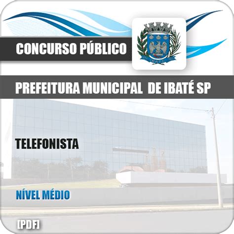 Apostila Concurso Pref De Ibaté Sp 2019 Telefonista