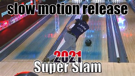 2021 Pba Super Slam Game Slow Motion Release Pba Bowling Youtube