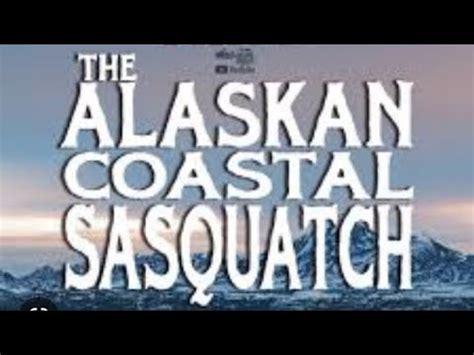 Review Of Bigfoot Beyond The Trail S Alaskan Coastal Sasquatch Pt