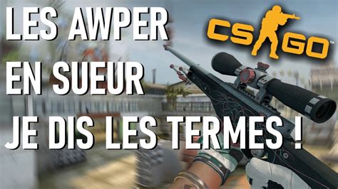 L AWP C EST VRAIMENT TROP PERMISSIF Counter Strike Global