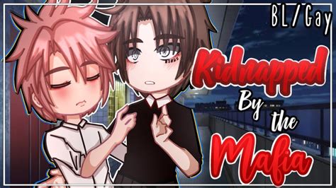 Kidnapped By The Mafia Gay Bl Gcmm Glmm Gacha Club Mini Movie Full Move Youtube