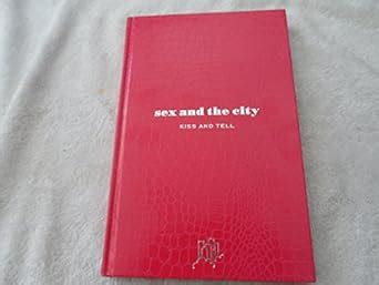 Sex And The City Kiss And Tell Sohn Amy Parker Sarah Jessica Amazon Es Libros