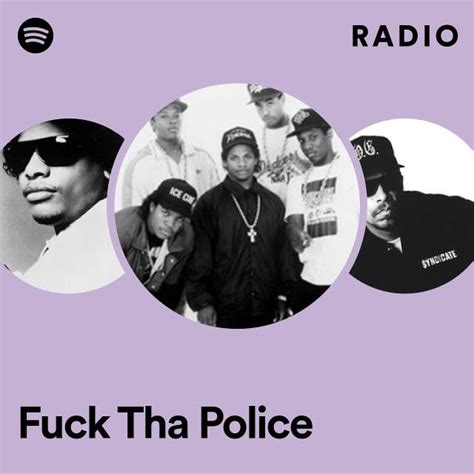 Fuck Tha Police Radio Playlist By Spotify Spotify