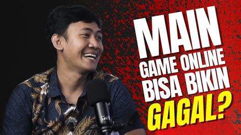 Gagal Sekolah Gara Gara Kecanduan Game Online Podcast Kegagalan