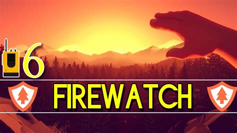 Lets Play Firewatch Episode 6 Nouvelle Radio Youtube