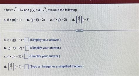 Solved If Fxx2−6x And Gx4−x3 Evaluate The Following