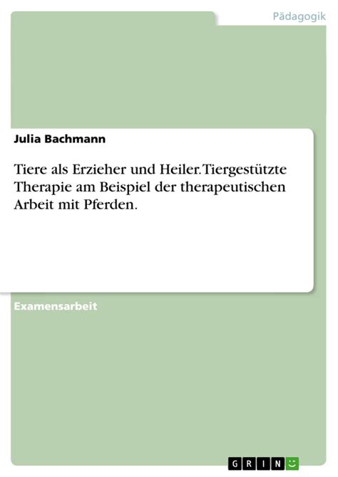 Tiere Als Erzieher Und Heiler Tiergest Tzte Therapie Am Beispiel Der