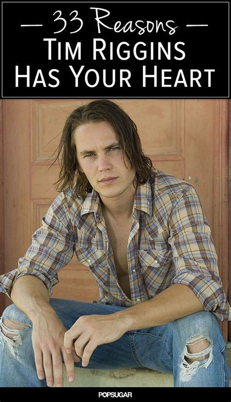 Reasons Tim Riggins Will Forever Have Your Heart Tim Riggins