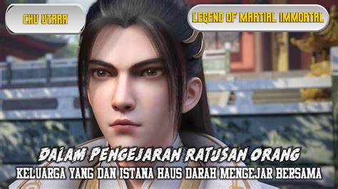 Legend Of Martial Immortal Episode Dalam Pengejaran Pasukan