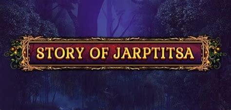 Story Of Jarptitsa Slot Game Online At Prime Slots