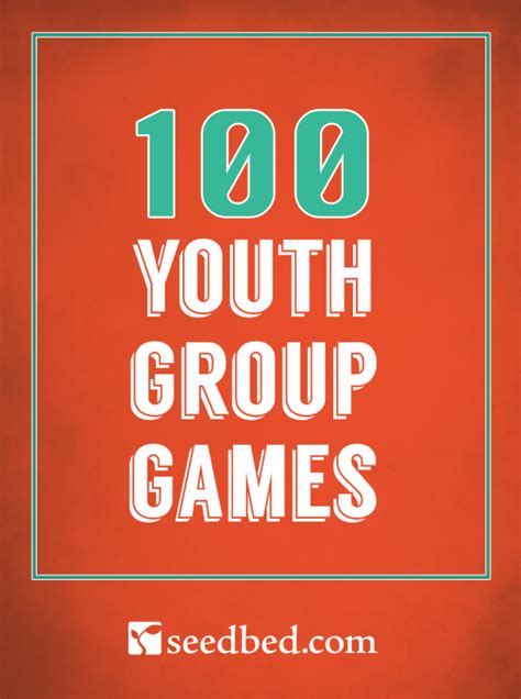 100 Youth Group Games My Seedbed