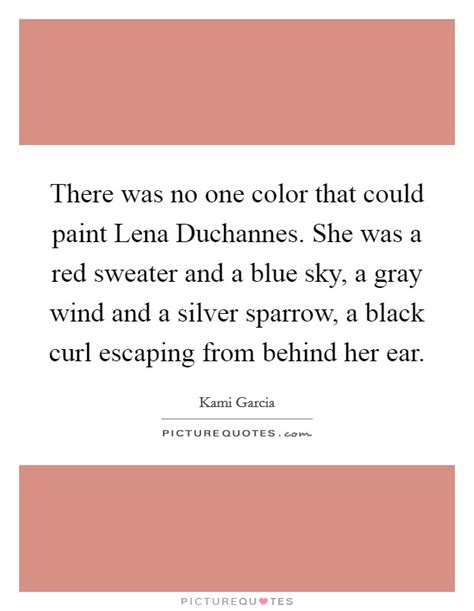 Lena Duchannes Quotes & Sayings | Lena Duchannes Picture Quotes