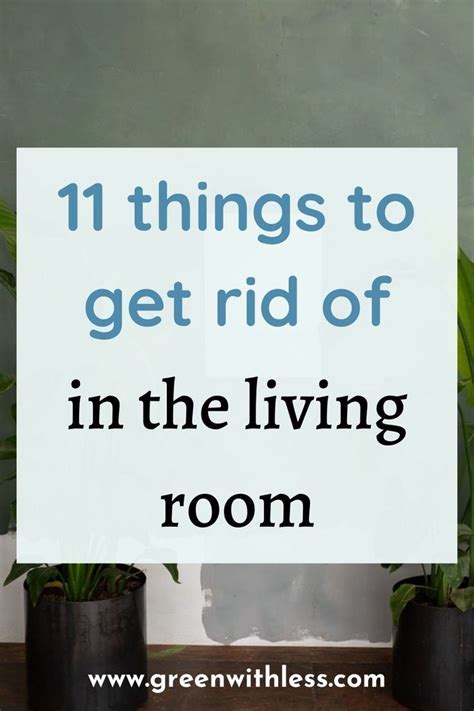 Decluttering 11 Things To Let Go Of In The Living Room Green With