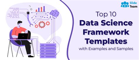 Top 10 Data Science Framework Templates With Examples And Samples