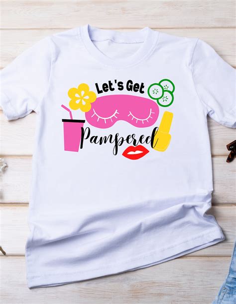 Lets Get Pampered Svg Etsy