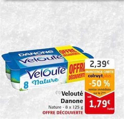 Promo Velouté Danone chez Colruyt iCatalogue fr