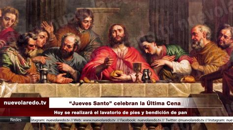 “jueves Santo” Celebran La Última Cena Youtube