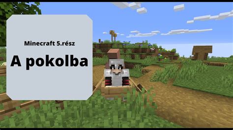 A Pokolba Minecraft Youtube