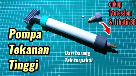 Cara Buat Valve Pompa Dan Tabung Paralon Tekanan Tinggi Muncul Dari