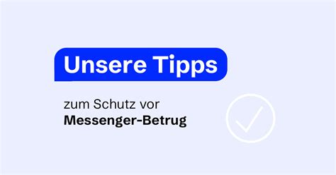 Schutz Vor Messenger Betrug Anleitung