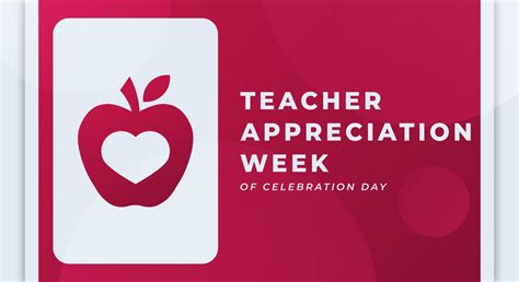 Happy Teacher Appreciation Week Celebration Vector Design Illustration For Background Poster