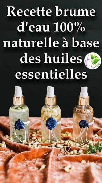 Recette brume d eau 100 naturelle à base des huiles essentielles Rose