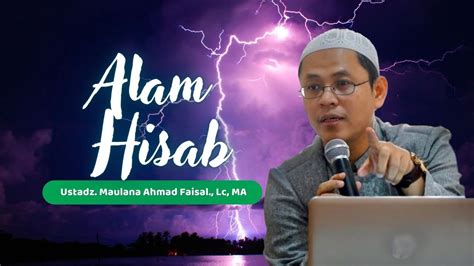 Ust Maulana Ahmad Faisal Lc M Tema Alam Hisab YouTube