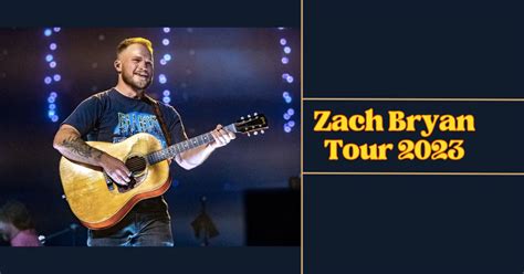 Zach Bryan Tour 2023: A Musical Journey Through Quittin Time - Global ...