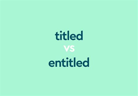 Titled vs. Entitled: Which Is Correct? | Dictionary.com