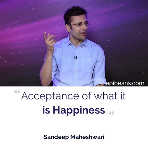 Sandeep Maheshwari Quotes, Productivity Quotes, Acceptance, Our Life ...