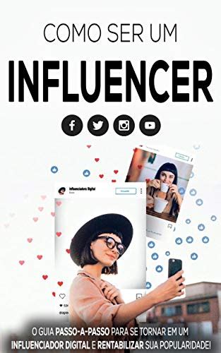 Digital Influencer Como Se Tornar Um Influenciador Digital Seja