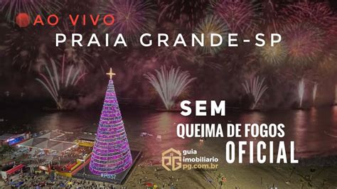 Ao Vivo Queima De Fogos Praia Grande Youtube