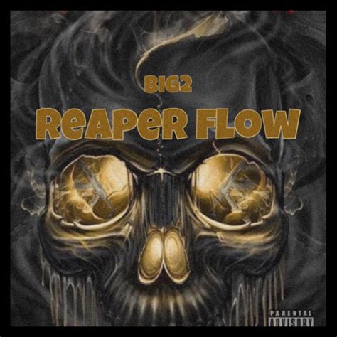 Stream Reaper Flow By Big2 Listen Online For Free On SoundCloud