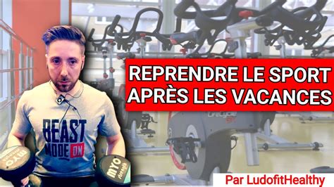 REPRENDRE LE SPORT APRES LES VACANCES YouTube