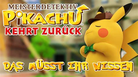 Meisterdetektiv Pikachu kehrt zurück Das müsst ihr wissen YouTube