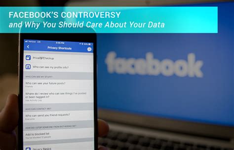 Facebooks Controversy And Why You Should Care About Your Data Cybir