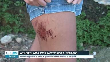 Boa Noite Espírito Santo Motorista alcoolizado atropela menina de 14