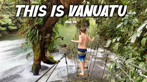 VANUATU WATERFALLS Of Eden On The River And Rarru Rentapao River