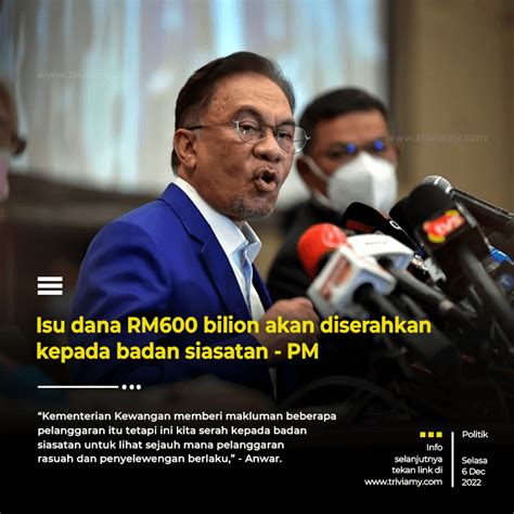 Isu Dana Rm Bilion Akan Disiasat Oleh Badan Siasatan Kata Pm