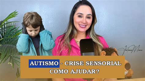O Que É Crise Sensorial