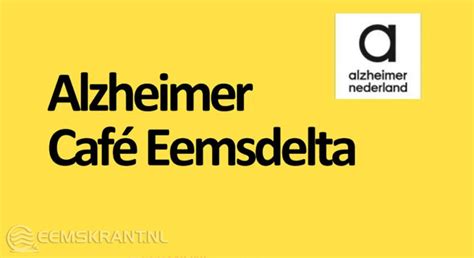 Thema Bijeenkomst Alzheimercaf Eemsdelta Eemskrant Nl Nieuws Uit