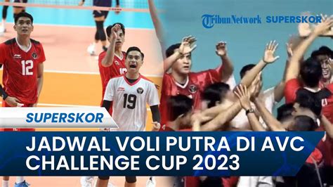 Jadwal Lengkap Timnas Voli Putra Indonesia Di Avc Challenge Cup