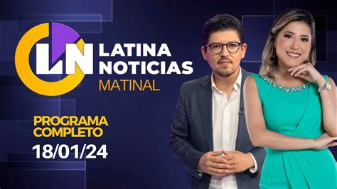 Latina En Vivo Edici N Matinal Jueves De Enero De Youtube