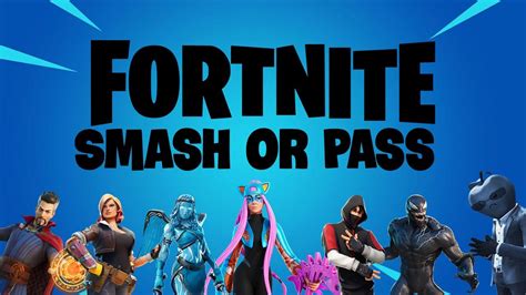 Fortnite Smash Or Pass Challenge Youtube