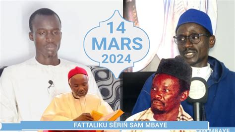 FÀTTALIKU Serigne Sam MBAYE du 14 mars 2024 ak imam Mor MBAYE sahid