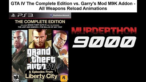 Gta Iv The Complete Edition Vs Garry S Mod M K Addon All Weapons