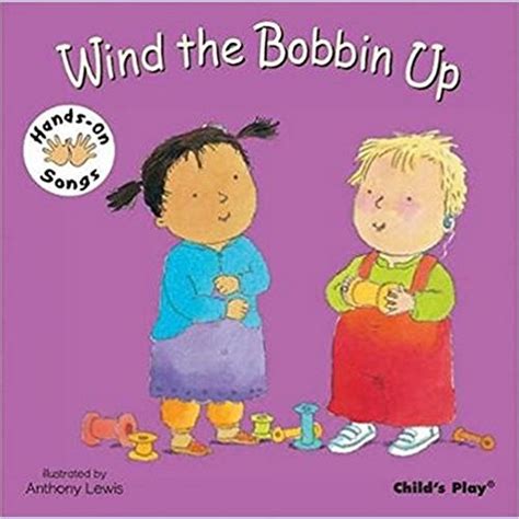 Hands on Songs: Wind the Bobbin Up - Books for Bugs