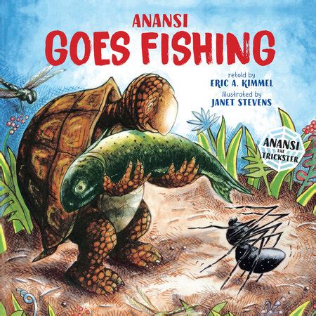 Anansi Goes Fishing by Eric A. Kimmel: 9780823410224 | Brightly Shop