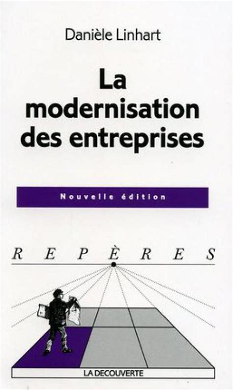 La modernisation des entreprises Danièle Linhart Librairie Eyrolles