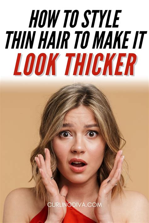 How To Style Thin Hair To Make It Look Thicker Hairstyles For Thin Hair Hair Looks How To